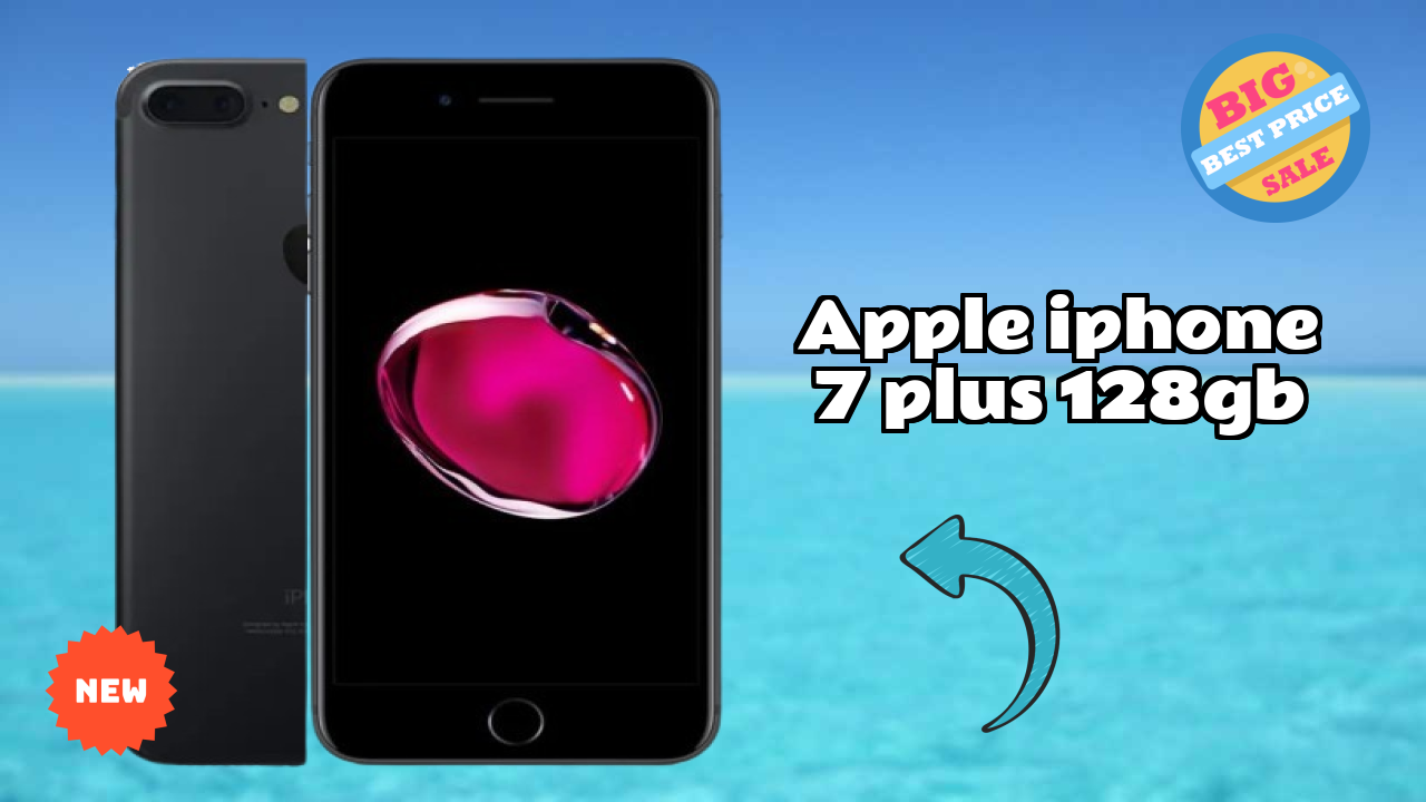 Apple IPhone 7 Plus 128GB vs iPhone 15: Which Should You Buy?