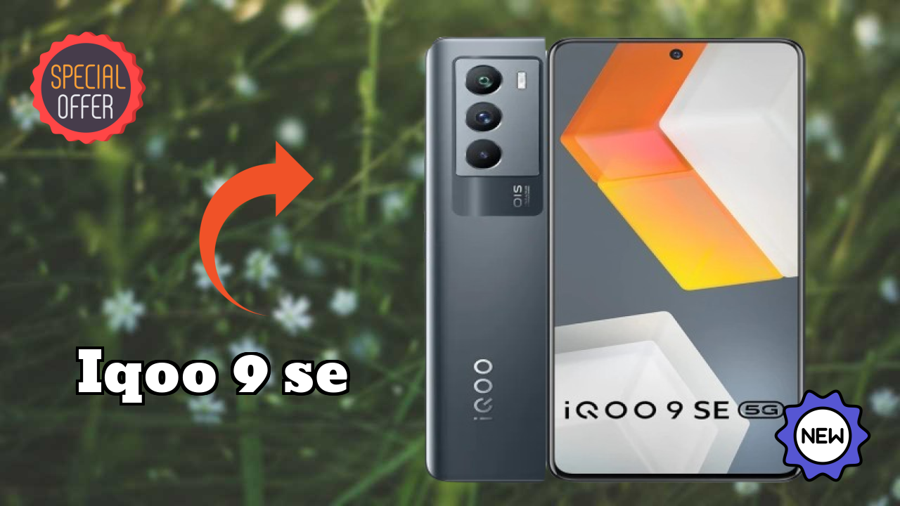 Why IQOO IQOO 9 SE is Perfect for Content Creators