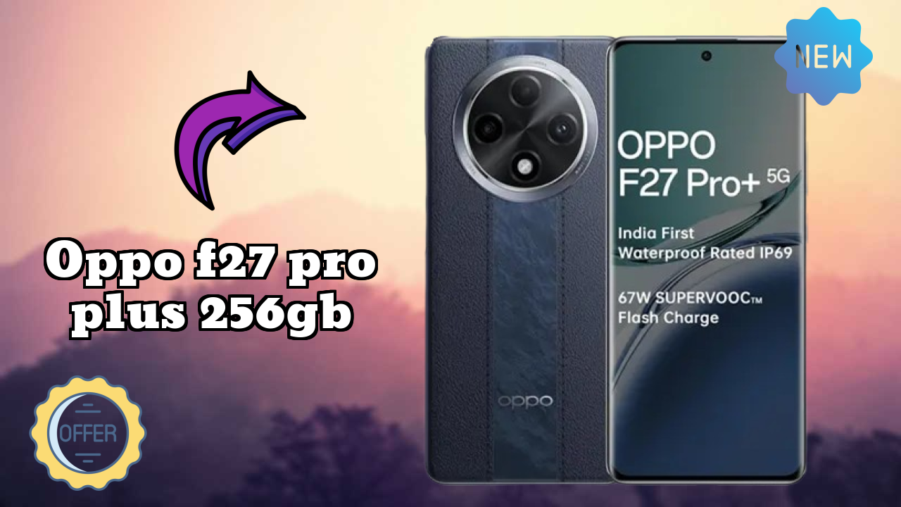OPPO F27 Pro Plus 256GB Display Technology: AMOLED Quality