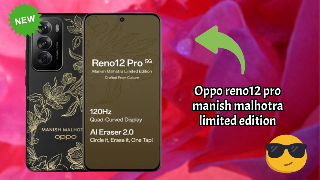 OPPO Reno12 Pro Manish Malhotra Limited Edition Camera Comparison: 50 MP + 8 MP + 50 MP Rear Camera vs Competition