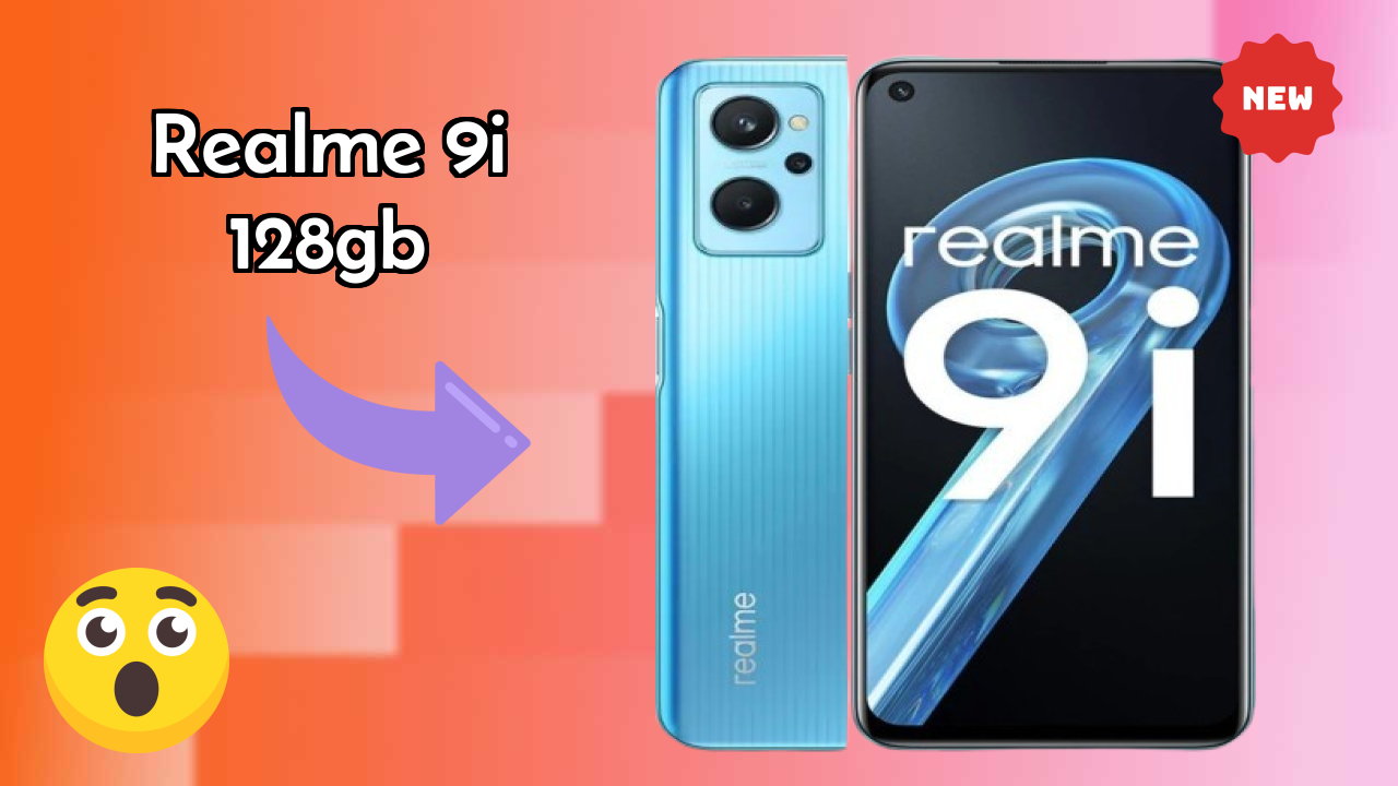 Realme 9i 128GB vs Samsung: Which Offers Better Features?