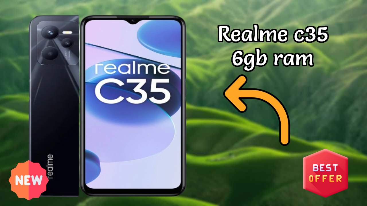 Realme C35 6GB RAM Price: ₹10,799 - Complete Analysis