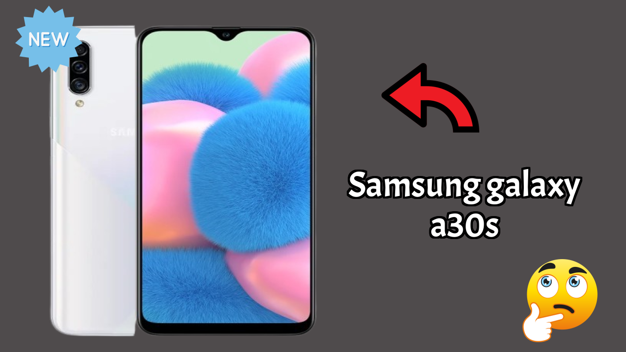 Samsung Galaxy A30s Display Analysis: 6.4 Inches (16.26 Cm) Screen