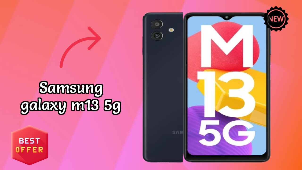 Samsung Galaxy M13 5G vs Samsung Galaxy: Complete Compare