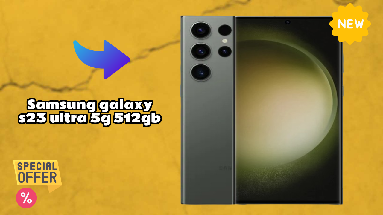 Samsung Galaxy S23 Ultra 5G 512GB at ₹134,999 - Everything You Need to Know