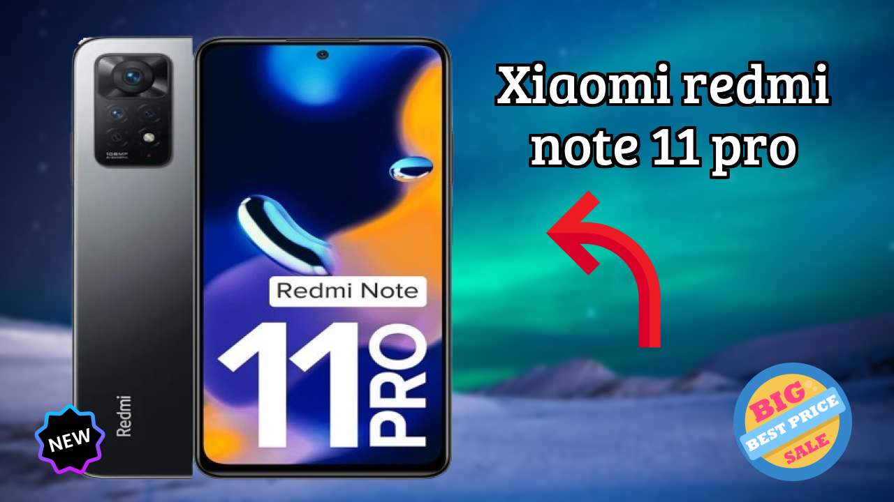 Xiaomi Redmi Note 11 Pro at ₹10,999 - Best Deal Available