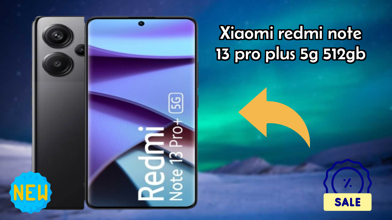 Xiaomi Redmi Note 13 Pro Plus 5G 512GB Price Drop Alert: Just ₹28,999 Now